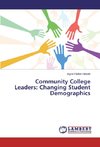 Community College Leaders: Changing Student Demographics