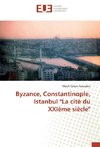 Byzance, Constantinople, Istanbul 