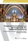 Theologische Implikationen der Frage nach der Zelebrationsrichtung