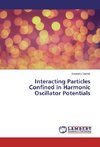 Interacting Particles Confined in Harmonic Oscillator Potentials