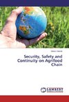 Security, Safety and Continuity on Agrifood Chain