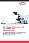 La educación ambiental insertada a la Epidemiología