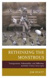 Rethinking the Monstrous