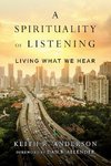 A Spirituality of Listening