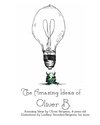 The Amazing Ideas of Oliver B.