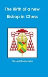 The Birth of a new Bishop in Chess