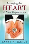 Managing the Heart of Your Organization