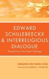 Edward Schillebeeckx and Interreligious Dialogue