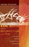 Karl Barth and the Resurrection of the Flesh