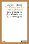 Der Kampf um das Surplusprodukt