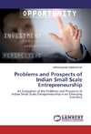 Problems and Prospects of Indian Small Scale Entrepreneurship