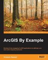 ArcGIS By Example