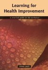 Caley, L: Learning for Health Improvement