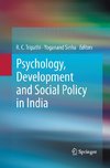 Psychology, Development and Social Policy in India