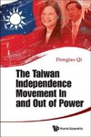 Dongtao, Q:  Taiwan Independence Movement In And Out Power,