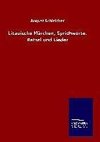 Litauische Märchen, Sprichworte, Rätsel und Lieder