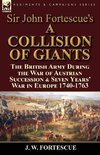 Sir John Fortescue's 'A Collision of Giants'