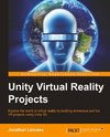 UNITY VIRTUAL REALITY PROJECTS