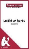 Analyse : Le Blé en herbe de Colette (analyse complète de l'oeuvre et résumé)