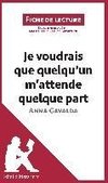 Analyse : Je voudrais que quelqu'un m'attende quelque part d'Anna Gavalda  (analyse complète de l'oeuvre et résumé)