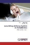 Local Drug Delivery System in Periodontics