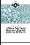 OECD'de Gelir Vergisi Reformu ve Türk Gelir Vergisinde Simülasyon