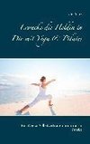 Erwecke die Heldin in Dir mit Yoga & Pilates