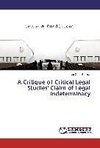 A Critique of Critical Legal Studies' Claim of Legal Indeterminacy