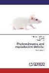 Phytoestrogens and reproductive deficits: