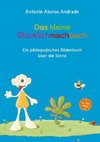 Das kleine Glücklichmachbuch