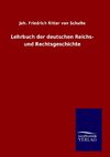 Lehrbuch der deutschen Reichs- und Rechtsgeschichte