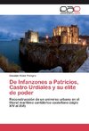 De Infanzones a Patricios, Castro Urdiales y su elite de poder