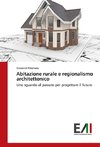 Abitazione rurale e regionalismo architettonico