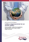 Cultura organizacional en un cluster global