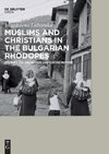 Muslims and Christians in the Bulgarian Rhodopes.