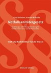 Notfallsanitätergesetz und Ausbildungs- und Prüfungsverordnung für Notfallsanitäterinnen und Notfallsanitäter