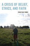 Crisis of Belief, Ethics, and Faith