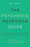 Psychosis Response Guide