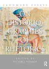 Landmark Essays on Historiographies of Rhetorics