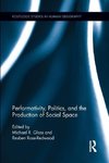 Glass, M: Performativity, Politics, and the Production of So