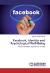 Facebook, Identity and Psychological Well-Being