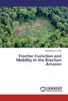 Frontier Evolution and Mobility in the Brazilian Amazon