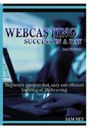 Webcasting Success In A Day