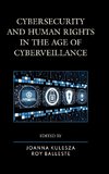 Cybersecurity and Human Rights in the Age of Cyberveillance