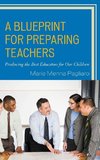 Blueprint for Preparing Teachers