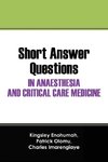 Short Answer Questions In Anaesthesia And Critical Care Medicine