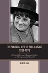 Political Life of Bella Abzug, 1920 1976