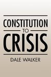 Constitution to Crisis