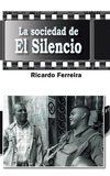 La sociedad de El Silencio