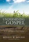 Undermining the Gospel